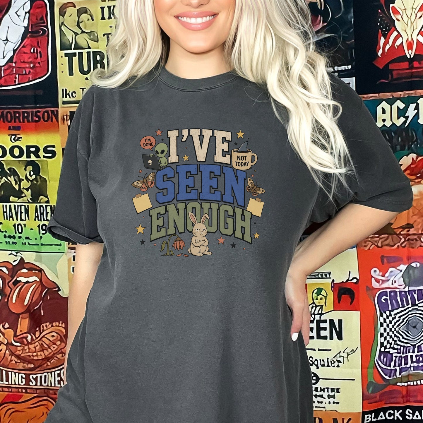 T-shirt with "I've Seen Enough" text, alien, bunny, and moths.