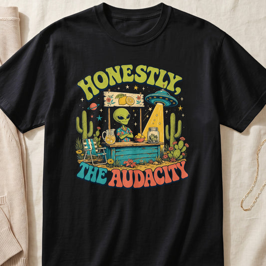 Alien at a lemonade stand with a UFO beam, text says "HONESTLY, THE AUDACITY".