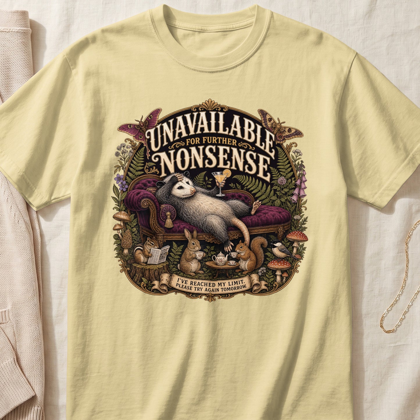 Opossum lounging with drink, text "UNAVAILABLE FOR FURTHER NONSENSE".