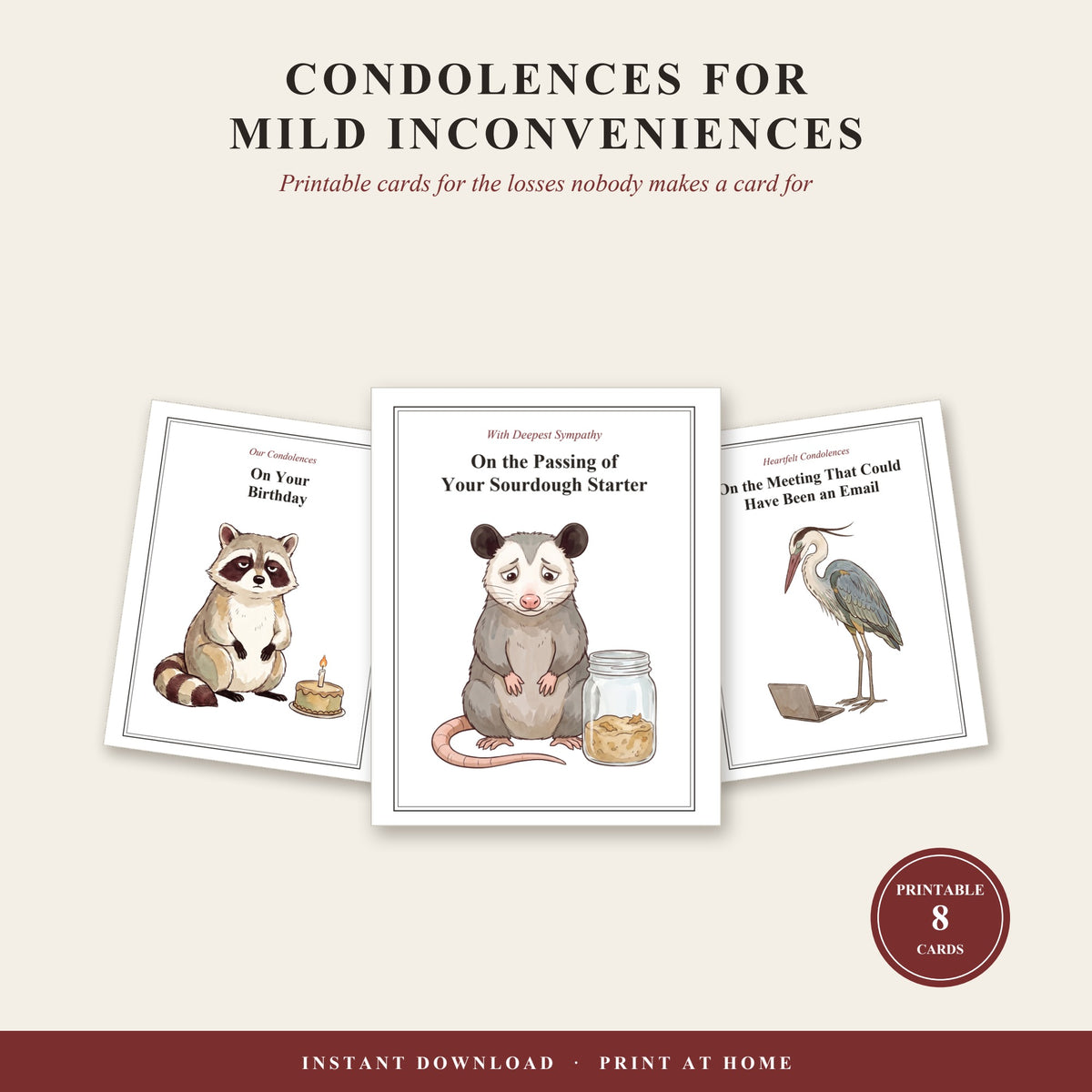 Condolences for Mild Inconveniences: three printable funny sympathy cards