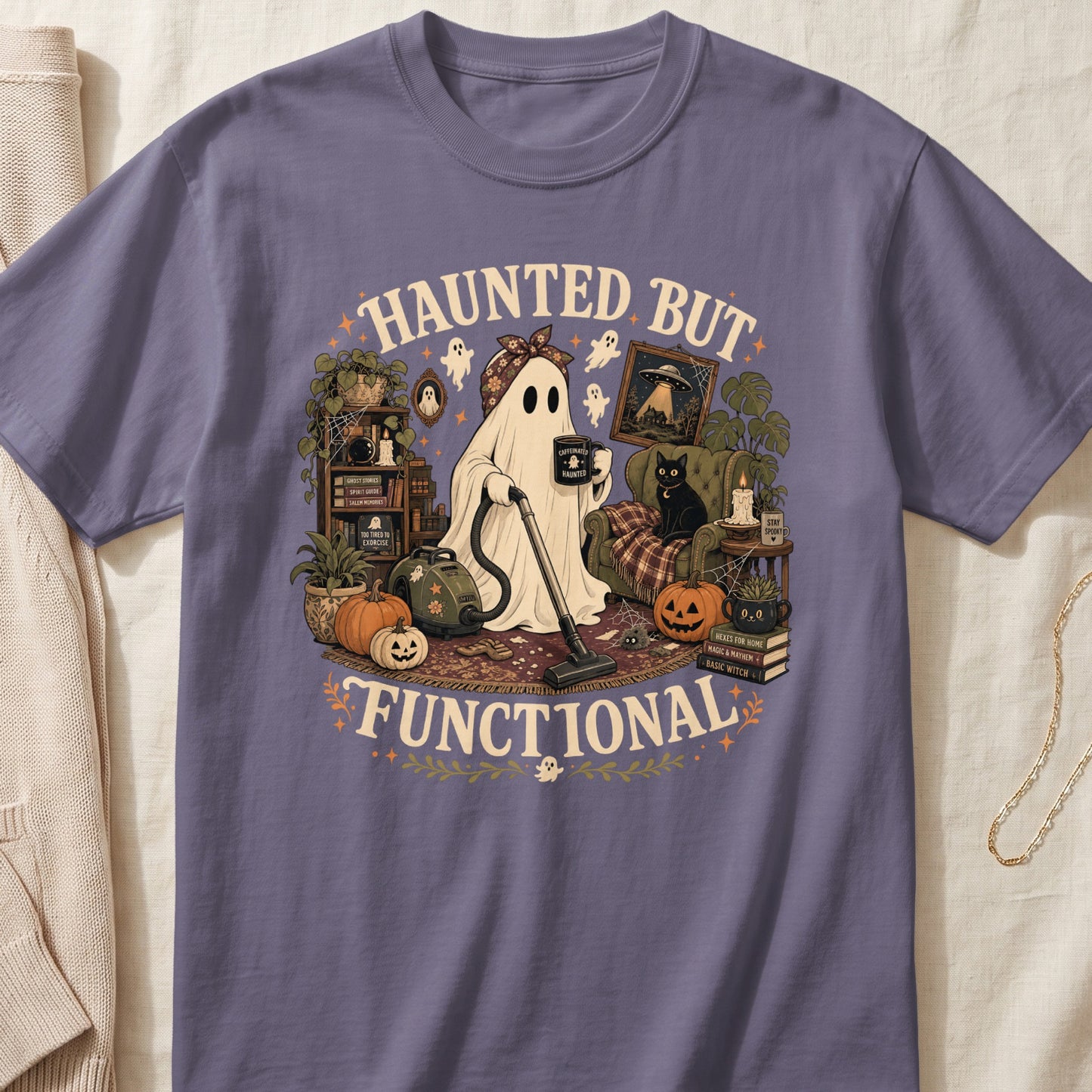 Ghost vacuuming with "Haunted But Functional" text and Halloween decor.