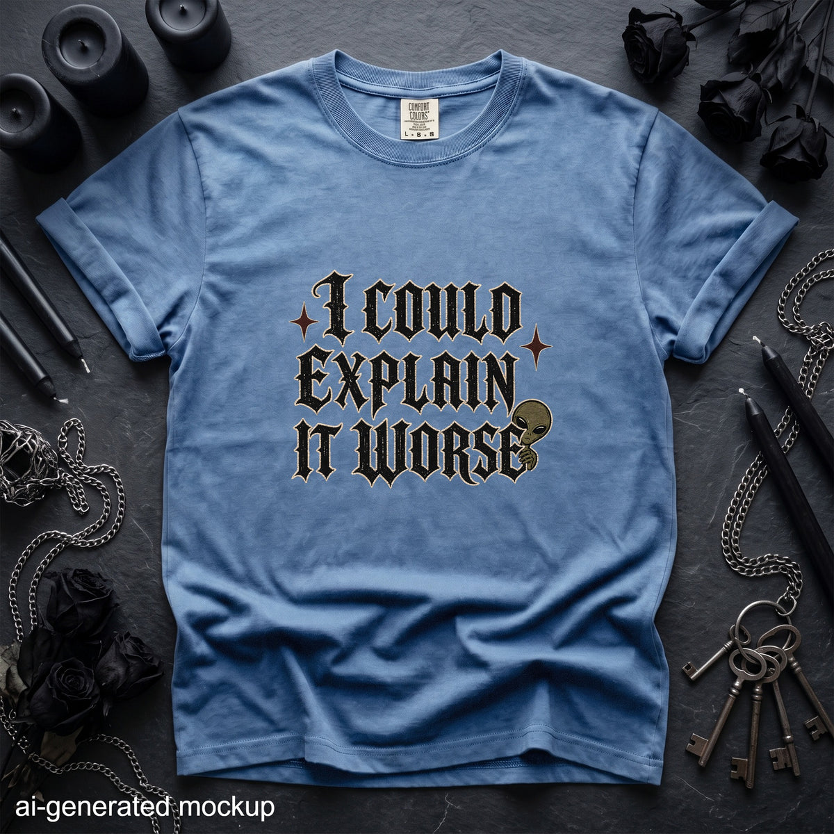Blue t-shirt with "I COULD EXPLAIN IT WORSE" text and alien graphic.
