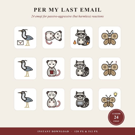 Per My Last Email: grid of custom emoji featuring an opossum, heron, moth and raccoon